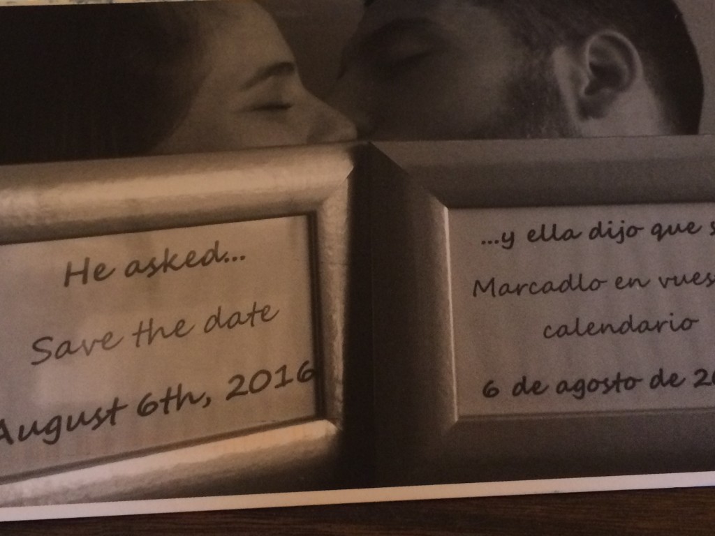 Amelia and Javier will marry August 6, 2016. Today September 9, 2015 the official save the date card appeared in my mailbox. The card does not smell of goat cheese.